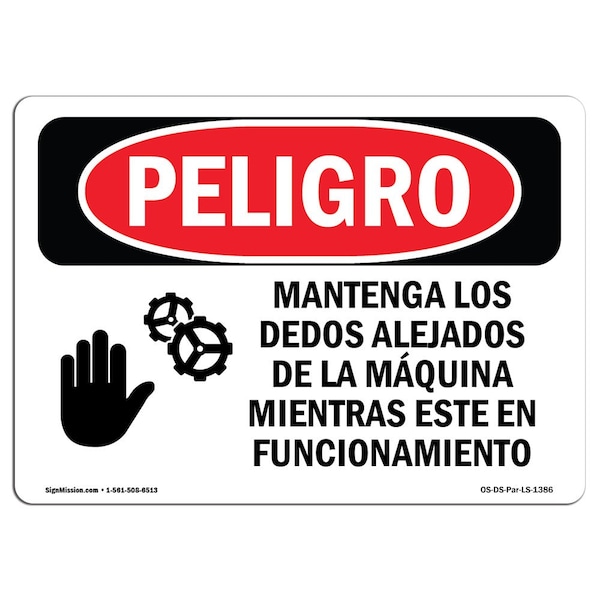 OSHA, Keep Fingers Clear Of Machine Motion Spanish, 18in X 12in Rigid Plastic, OS-DS-P-1218-LS-1386